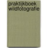 Praktijkboek wildfotografie door Ronald Wilfred Jansen