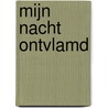 MIJN NACHT ONTVLAMD by Jodi Ellen Malpas