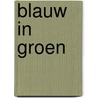 Blauw in groen by Henk Gombert