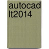 AutoCAD LT2014 door R. Boeklagen