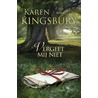 Vergeet mij niet by Karen Kingsbury