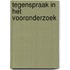 Tegenspraak in het vooronderzoek