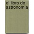 El libro de astronomia