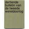 Dertiende bulletin van de tweede wereldoorlog door Perry Pierik