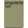 Singularity 101 door Yuri van Geest