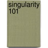 Singularity 101 by Yuri van Geest