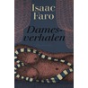 Damesverhalen by Isaac Faro