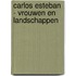 Carlos Esteban - vrouwen en landschappen