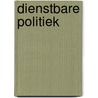 Dienstbare politiek door Roelof Kuiper