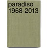 Paradiso 1968-2013 by Stichting
