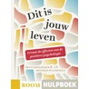 Dit is jouw leven by Monique Hulsbergen