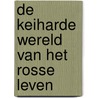 De keiharde wereld van het rosse leven door Marja Werkhoven