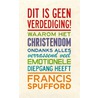 Dit is geen verdediging! door Francis Spufford