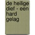 De heilige dief - een hard gelag