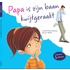 Papa is zijn baan kwijtgeraakt