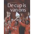 De cup is van ons