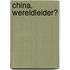 China, wereldleider?