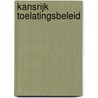 Kansrijk toelatingsbeleid door Sandra van den Dungen