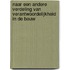 Naar een andere verdeling van verantwoordelijkheid in de bouw