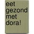 Eet gezond met Dora!