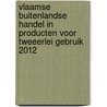 Vlaamse buitenlandse handel in producten voor tweeerlei gebruik 2012 door Nils Duquet