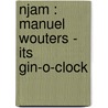 Njam : Manuel Wouters - Its Gin-o-clock door Manuel Wouters