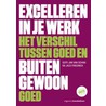 Excelleren in je werk by Jaco Friedrich