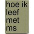Hoe ik leef met MS