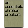 De essentiele Chretien Breukers door Chrétien Breukers