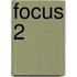 Focus 2