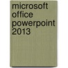 Microsoft Office PowerPoint 2013 by Katrien Van Heuverswijn