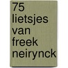 75 lietsjes van Freek Neirynck by Neirynck