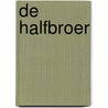 De halfbroer door Lars Saabye Christensen