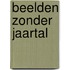 Beelden zonder jaartal