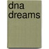 DNA dreams
