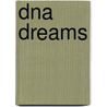 DNA dreams door Onbekend