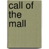 Call of the mall