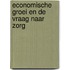 Economische groei en de vraag naar zorg