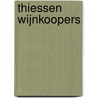 Thiessen Wijnkoopers door Wim Mes