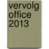 Vervolg Office 2013