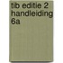 TIB EDITIE 2 HANDLEIDING 6A