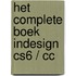 Het complete boek Indesign CS6 / CC