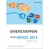 Overstappen naar Office 2013 van Office 2010