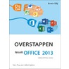 Overstappen naar Office 2013 van Office 2010 by Erwin Olij