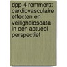 DPP-4 remmers: cardiovasculaire effecten en veiligheidsdata in een actueel perspectief door Adriaan Kooy