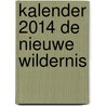 Kalender 2014 de nieuwe wildernis door Onbekend