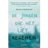 De jongen die het liet regenen door Brian Conaghan