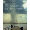 Stilstaan in de storm door Monique Veerkamp