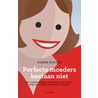 Perfecte moeders bestaan niet door Diana Koster