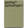 Gedrag? Oplossingen! by Peter Gennaro